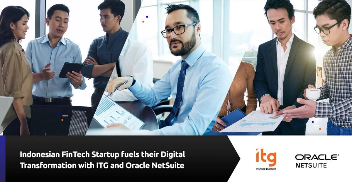 Indonesian FinTech Startup fuels their Digital Transformation with ITG and Oracle NetSuite