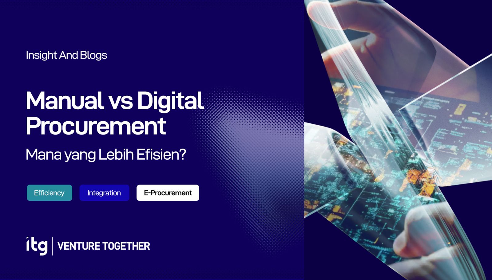Manual vs Digital Procurement: Mana yang Lebih Efisien?