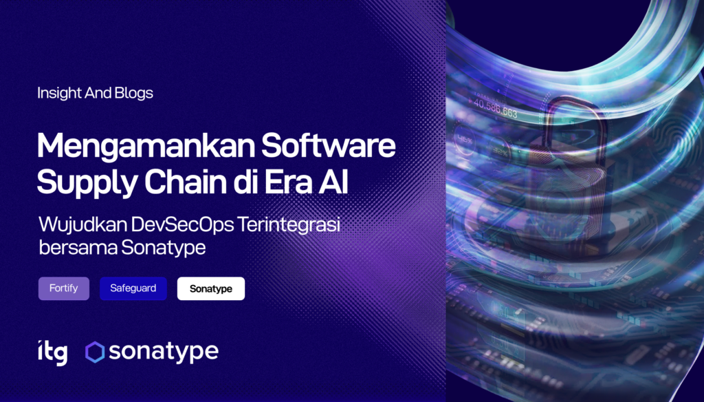 Sonatype: Solusi Keamanan Software Supply Chain